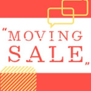 MOVING SALE - make a reasonable offer on anything
